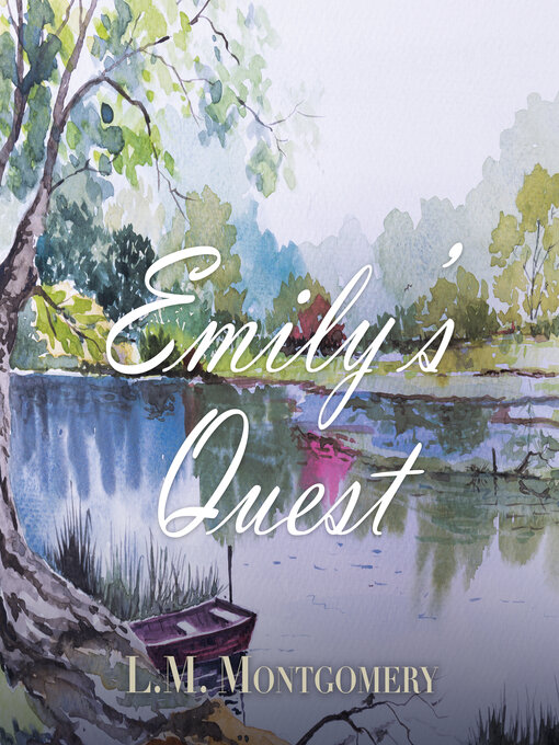 Title details for Emily's Quest by L. M. Montgomery - Available